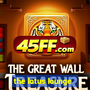 the lotus lounge